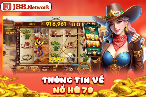 Thông tin về nổ hũ 79 Thông tin về nổ hũ 79